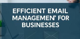 Effizientes E-Mail-Management für Unternehmen: Tipps und Strategien Efficient Email Management for Businesses: Tips and Strategies