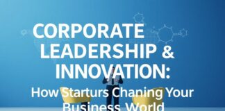 Unternehmensführung und Innovation: Wie Startups die Geschäftswelt verändern Corporate Leadership and Innovation: How Startups are Changing the Business World